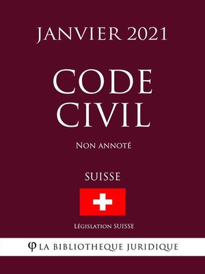 cover image of Code civil (Suisse) (Janvier 2021) Non annoté
